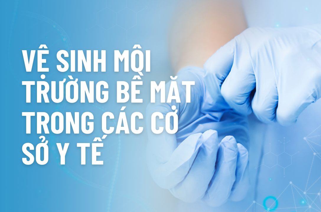 Vệ sinh môi trường bề mặt trong các cơ sở y tế