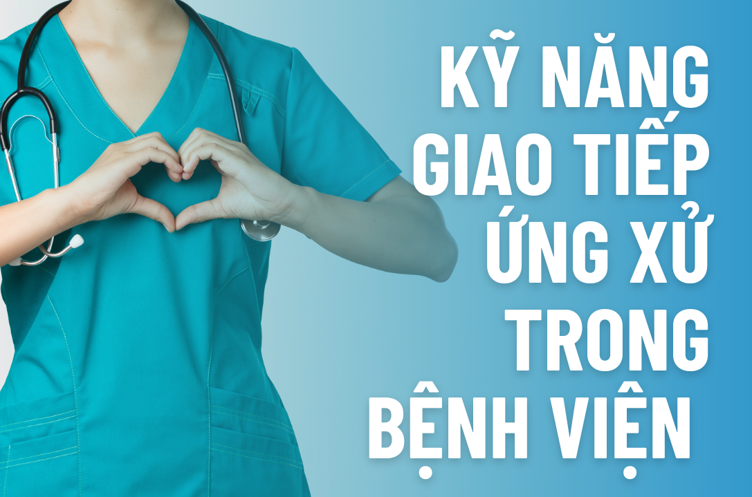 ky nang giao tiep ung xu trong bv
