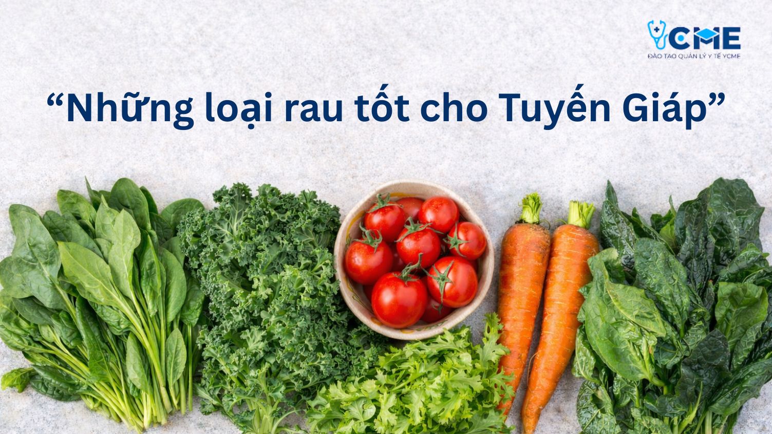 “Những loại rau tốt cho Tuyến Giáp”